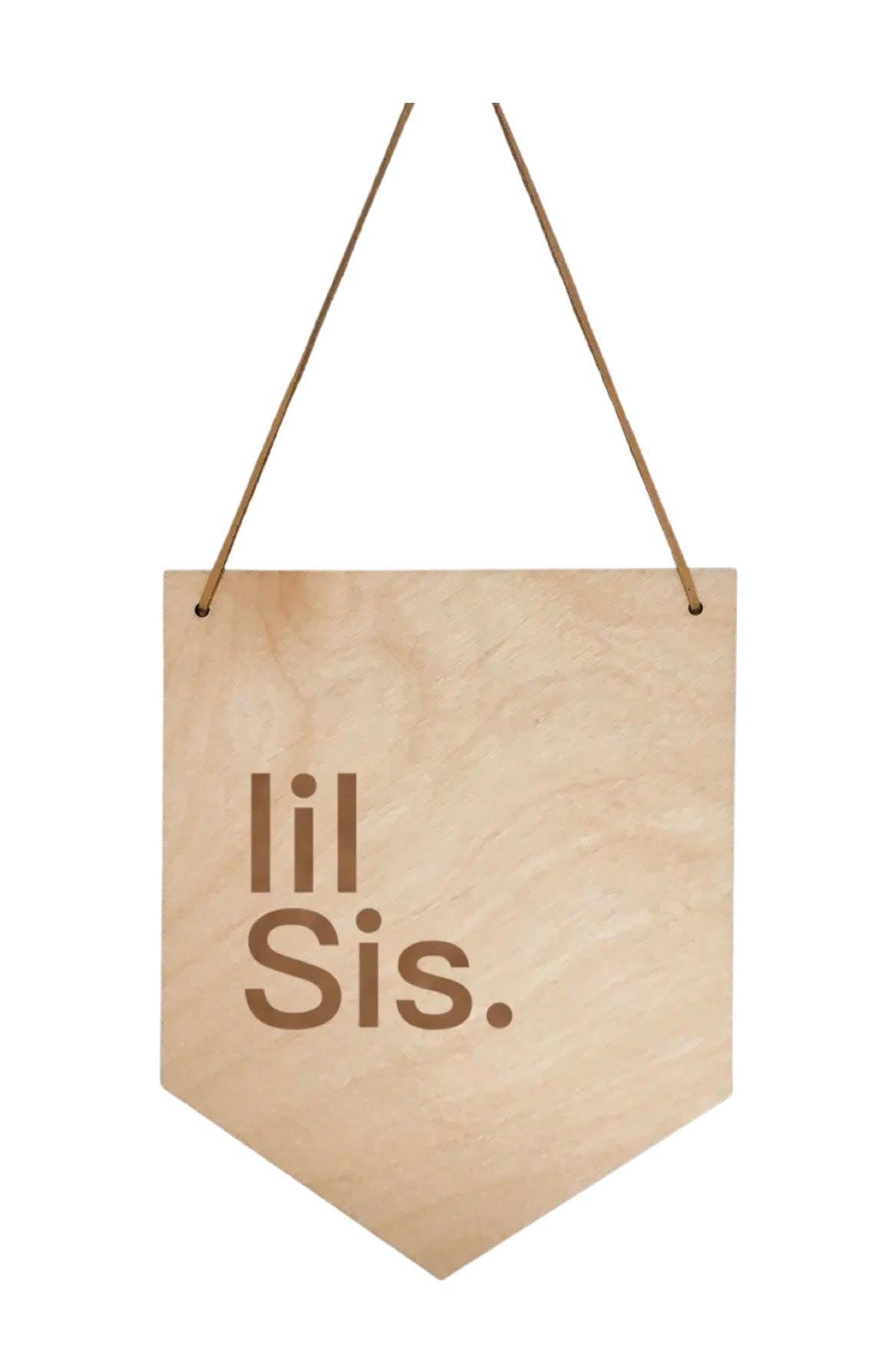 “Lil Sis.” Wooden Wall Banner